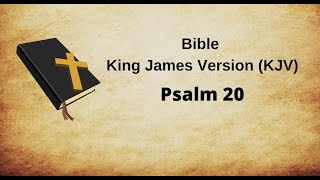 Psalm 20- Psalm Chapter 20 (KJV)-Bible Psalms Chapter 20 (KJV)-Audio Bible \& Text