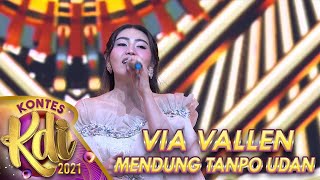 VIA VALLEN - MENDUNG TANPO UDAN | KONTES KDI 2021