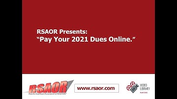 RSAOR Training/Update Videos: How to Pay the RSAOR 2021 Annual Dues Online!