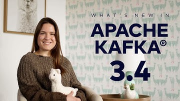 Apache Kafka 3.4 - New Features & Improvements
