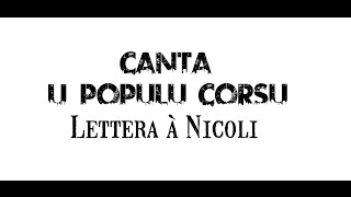 Video thumbnail of "Canta u Populu Corsu : Lettera à Nicoli ( paroles + traduction )"