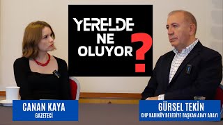 Yerelde Ne Oluyor? Konuk Gürsel Teki̇n