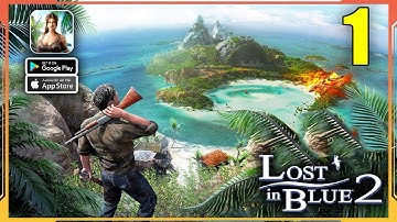 Lost in blue 2 :Gameplay Walkthrough Part 1 (IOS,Android)