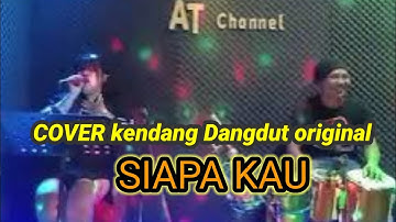 Siapa kau Lilis Karlina | Cover kendang dangdut original Voc Erly | original full dangdut