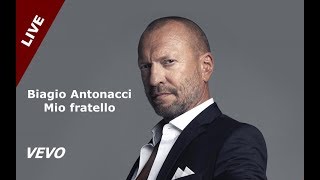 Biagio Antonacci - Mio fratello (Live channel)