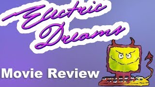 Electric Dreams - Movie Review