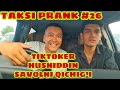 TAKSI PRANK#26-SONI TIKTOKER HUSNIDDIN (SAVOLNI QICHIG'I) BILAN