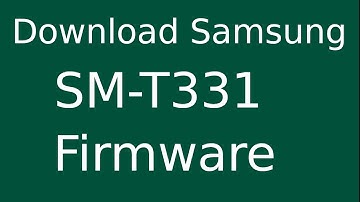 How To Download Samsung Galaxy Tab 4 SM-T331 Stock Firmware (Flash File) For Update Android Device