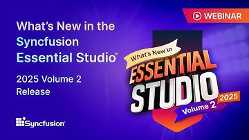 What’s New in the Syncfusion Essential Studio 2025 Volume 2 Release [Webinar]