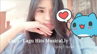 Lagu - Lagu Hits Musical.ly Ajeng Fauziah @ffzhh | Musical.ly Indonesia |