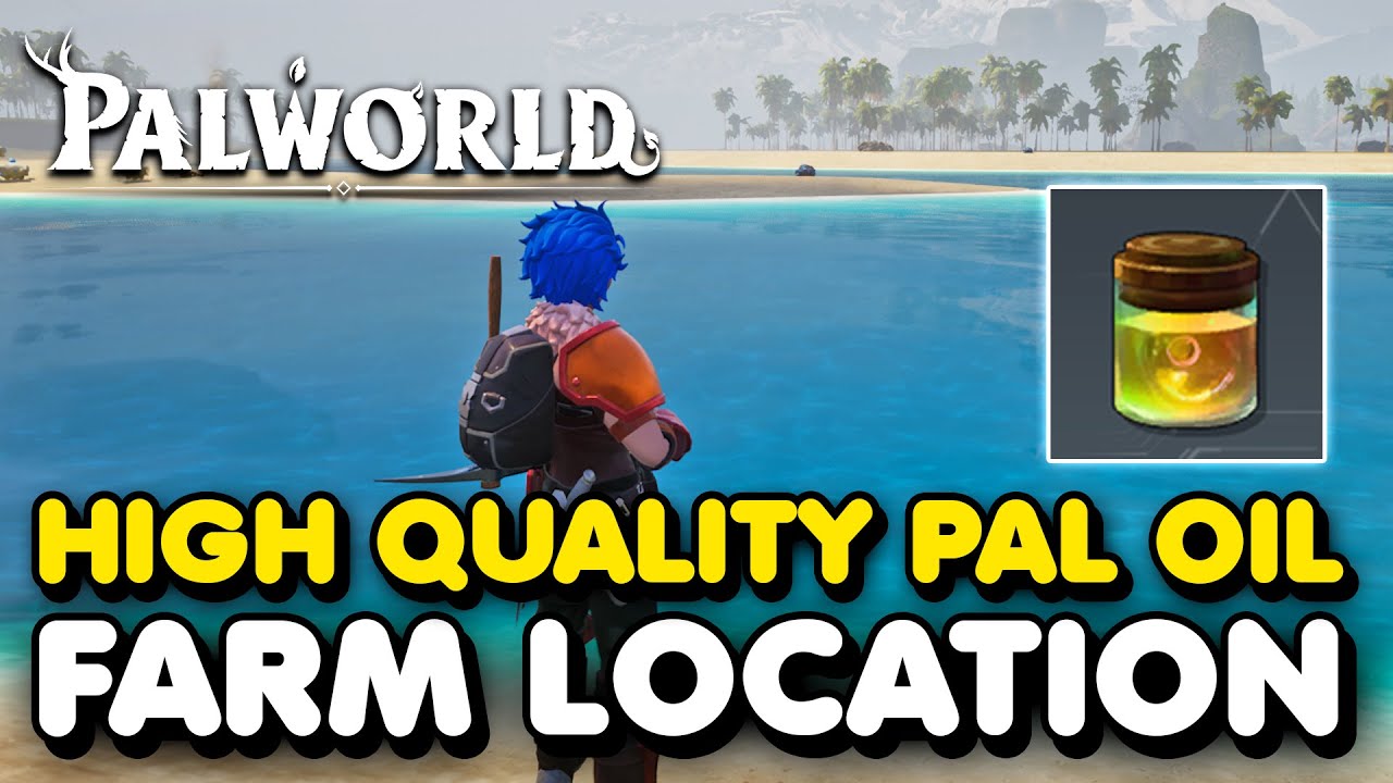 How To Farm HIGH QUALITY PAL OIL In Palworld YouTube How To Farm HIGH QUALITY PAL OIL In Palworld YouTube