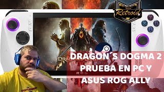 DRAGONS DOGMA 2 EN PC Y ASUS ROG ALLY