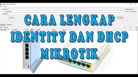 CARA KONFIGURASI IDENTITY DAN DHCP SERVER/CLIENT MIKROTIK