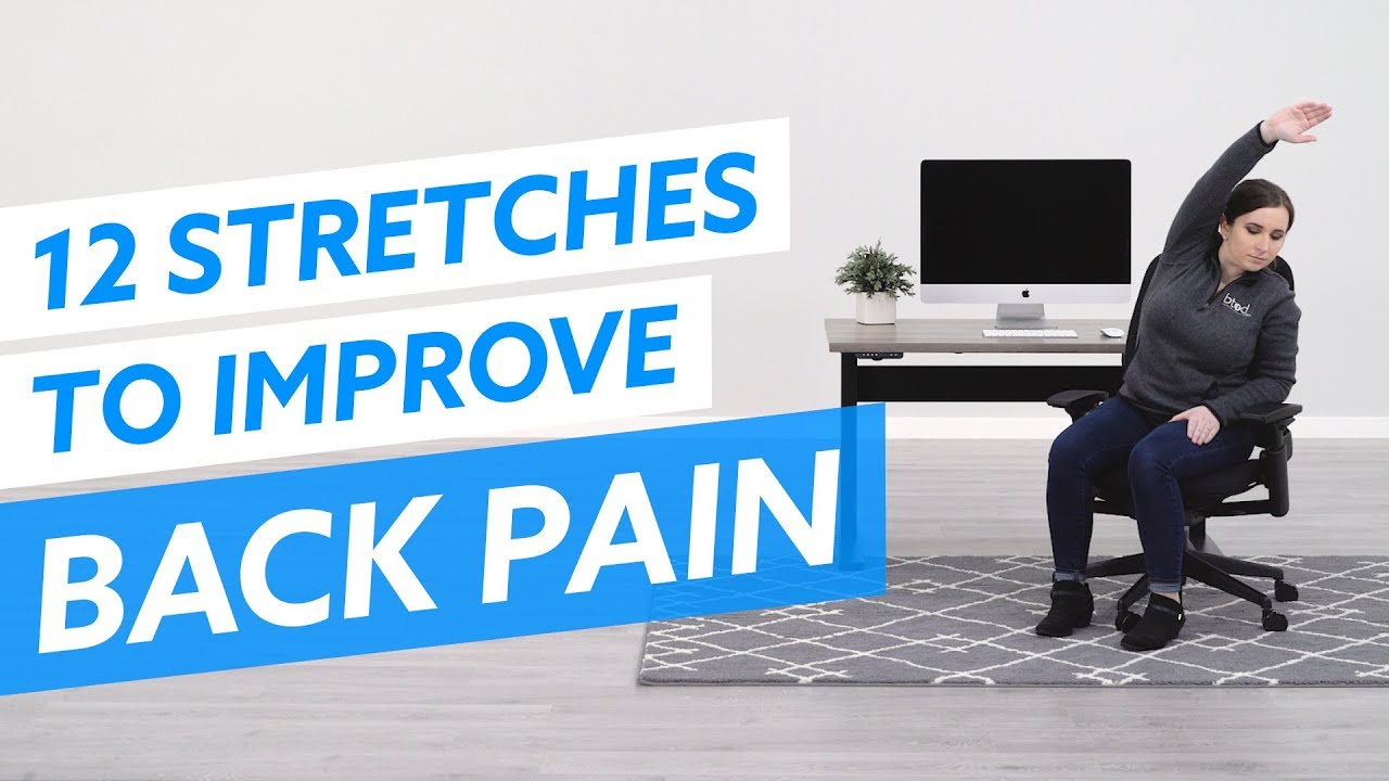 12 Stretches To Improve Back Pain At Your Desk
