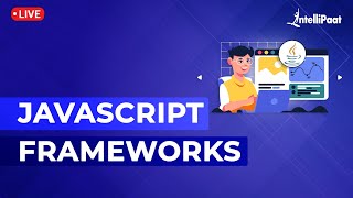 What Is JavaScript Frameworks | Top JavaScript Framework Tutorial | Intellipaat screenshot 2