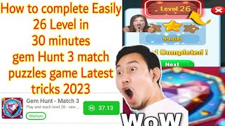 How to complete 26 Level Gem Hunt match 3 puzzles  game 2023 screenshot 3