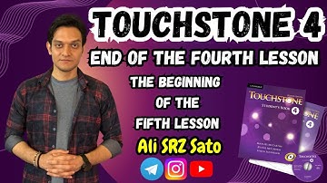 آموزش زبان انگلیسی ادامه کتاب تاچ‌استون ۴ (پایان یونیت چهارم و شروع یونیت پنجم) TouchStone 4