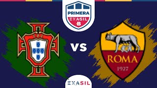 Primera B  | Portugal 2015 (4) - (0) Roma 2020 | Partido Completo | EXASIL