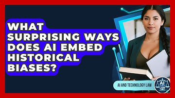 What Surprising Ways Does AI Embed Historical Biases? - AI and Technology Law