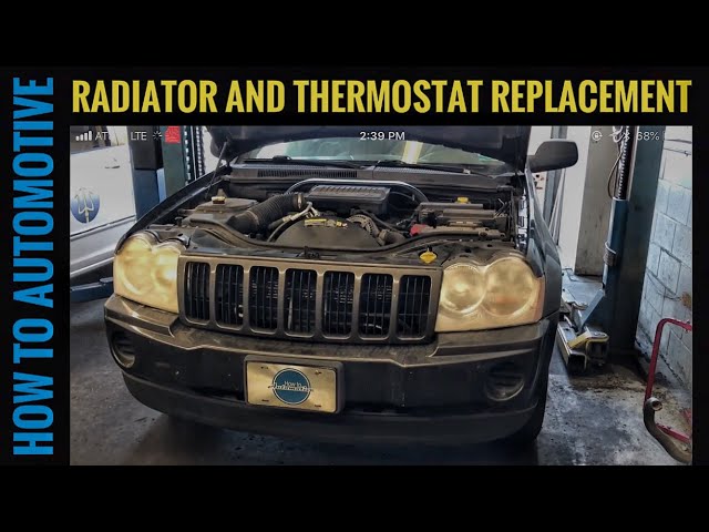 How To Replace The Radiator And Thermostat On A Jeep Grand Cherokee With  3.7l Engine 