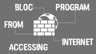 How to Block Program in Windows Firewall