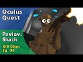 Pavlov: Shack - Kill Clip Show Ep. 04 - Oculus Quest - VR Gameplay