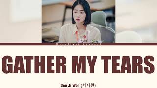 Seo Ji Won   Gather My Tears hanromindo Lirik Terjemahan