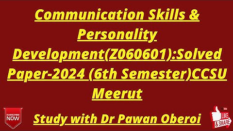 Communication Skills & Personality Development(Z060601):Solved Paper-2024 (6th Semester)CCSU Meerut