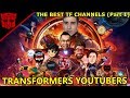 Best Transformers Youtubers So Far (2018) Part 1