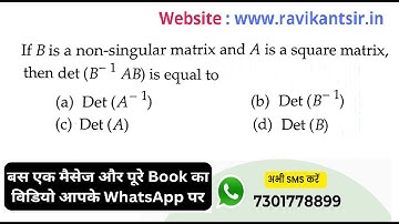 If B is a non-singular matrix and A is a square matrix, then det (B^-1 AB) is equal to