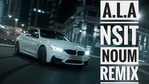 A.L.A - Nsit Noum (SGHIRSEIF REMIX)