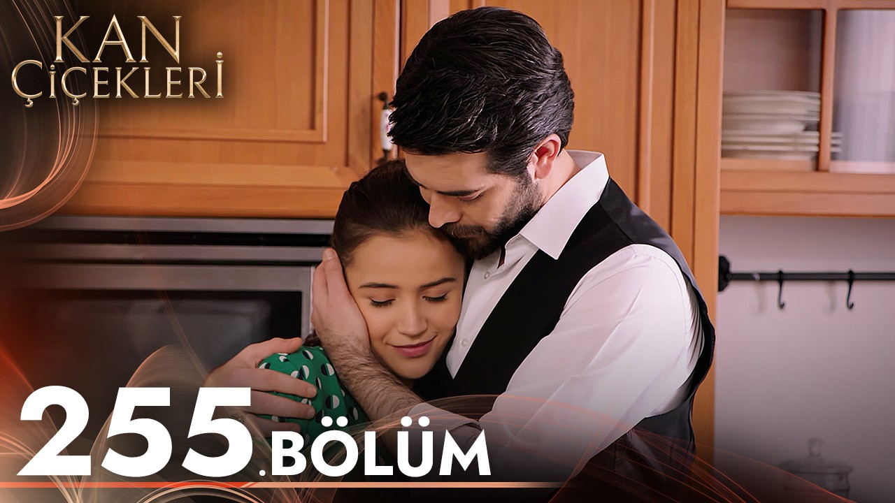 ⁣Kan Çiçekleri 255. Bölüm