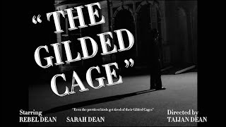 Watch The Gilded Cage Trailer