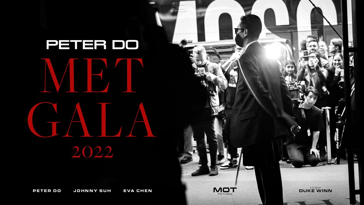 PETER DO - MET GALA 2022 DOCUMENTARY 