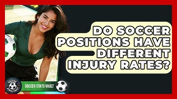 Do Soccer Positions Have Different Injury Rates? - Soccer Stats Vault