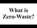 What is Zero-Waste?