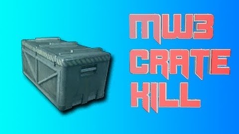 ★ MW3 CRATE KILL!!!
