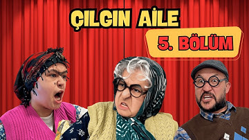 Çılgın Aile 5. Bölüm – Dinliyoruz Ama Yargılamıyoruz! 😂🎭 | Eğlenceli Aile Komedisi