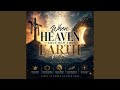 When Heaven Touched The Earth