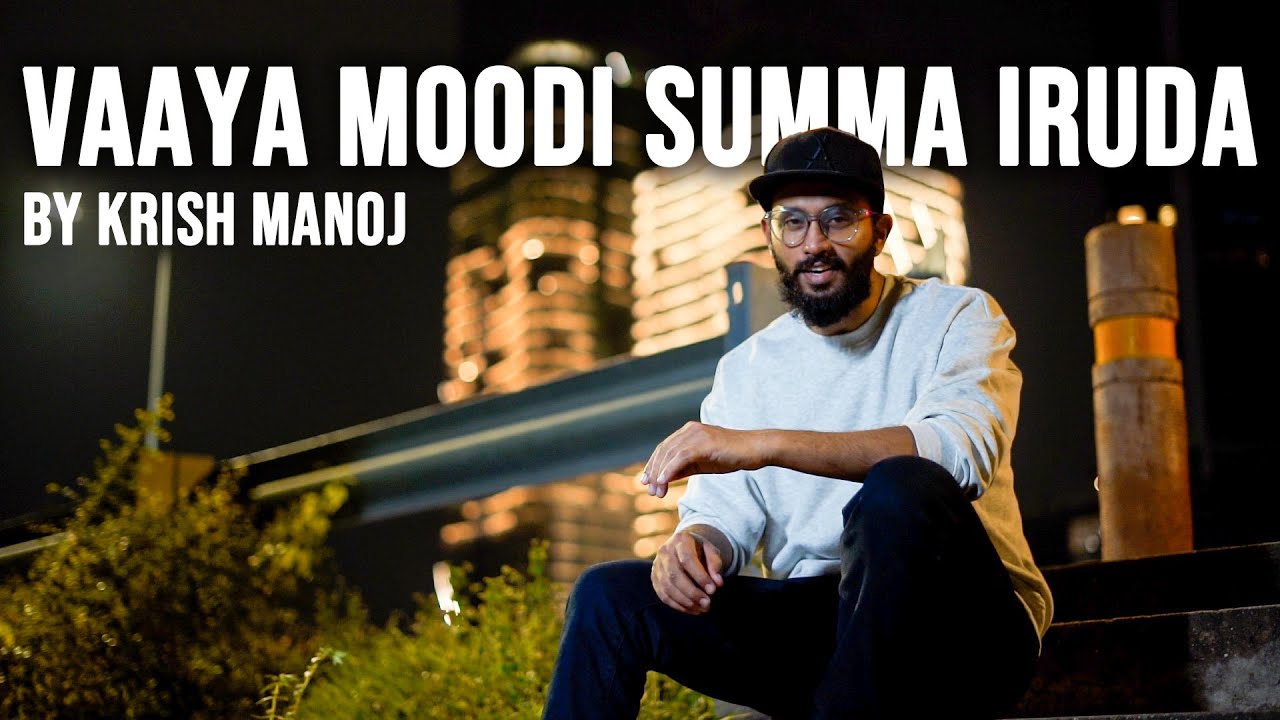 Vaaya Moodi Summa Iruda Cover   Krish Manoj