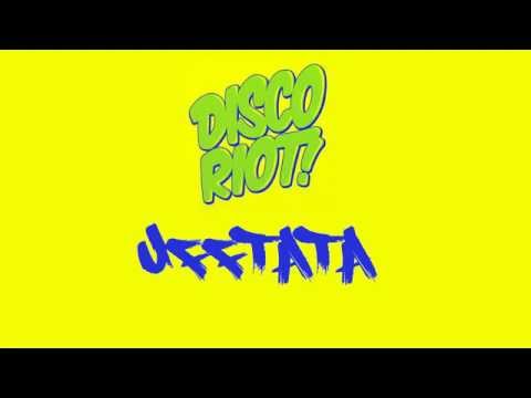 Disco Riot! - Ufftata (Original) -Electro/House