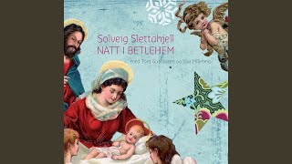 Video thumbnail of "Solveig Slettahjell - Stille Natt"