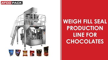 Weigh Fill Seal Production Line for Chocolates - ATCOPACK