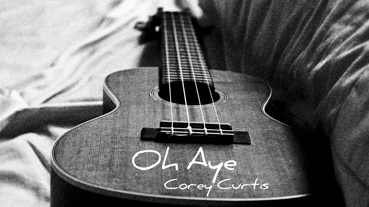 Corey Curtis - "Oh Aye" (Official Lyric Video)