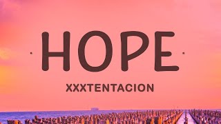 Video thumbnail of "XXXTENTACION - Hope (Lyrics)"