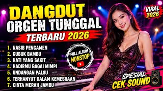 DANGDUT ORGEN TUNGGAL PALING TERLARIS BANYAK DI CARI !! ALBUM NASIB PENGAMEN FULL BASS
