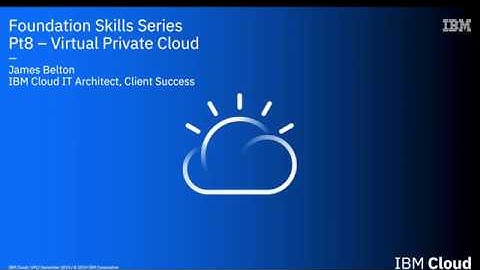 IBM Cloud Foundation Skill Series - Building a Gen2 VPC