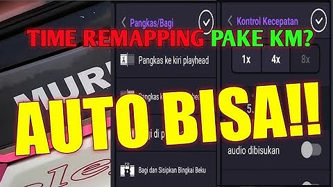 Tutor mudah time remapping dengan kinemaster!!!||kinemaster tutorial