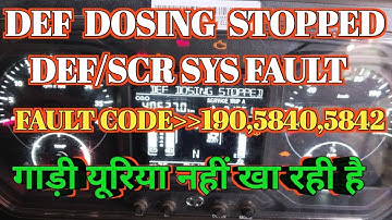 Tata Bs6 Fault Code 190,5840,5842 || Tata bs6 def dosing stopped || Tata bs6 pickup nahi le rahi hai