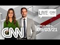 AO VIVO: LIVE CNN  - 09/03/2021